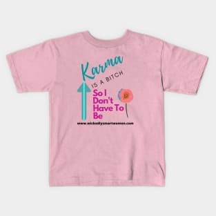 Karma Is A Bitch Style #1 Kids T-Shirt